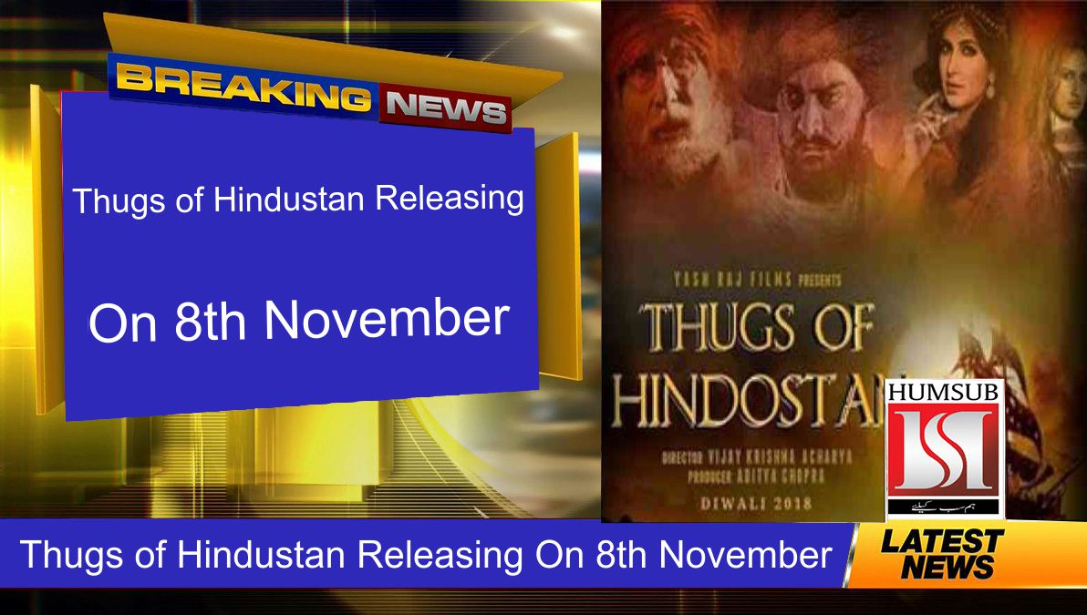 Thugs of Hindustan Releasing On 8th November