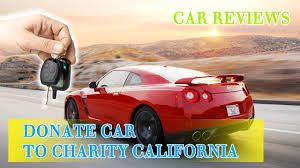 How To Donate A Car To Charity In California