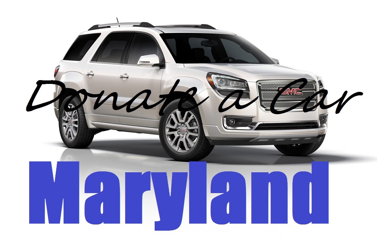 Which Cars Should You Donate In Maryland
