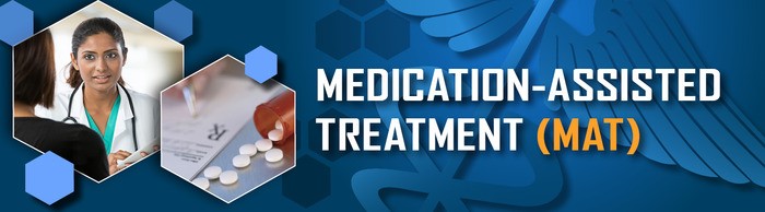 How Medication Assisted Treatment (MAT) Help Patients Recover