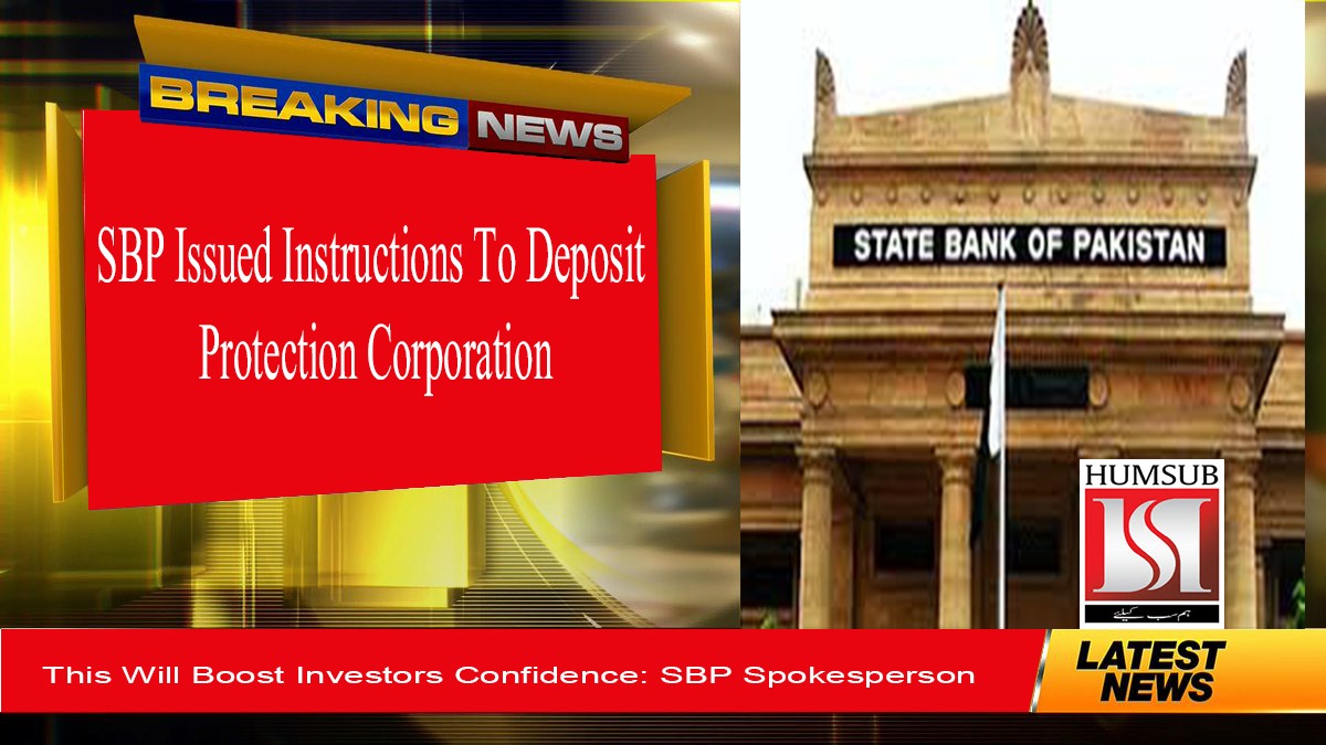 SBP Issued Instructions On Deposit Protection Mechanism