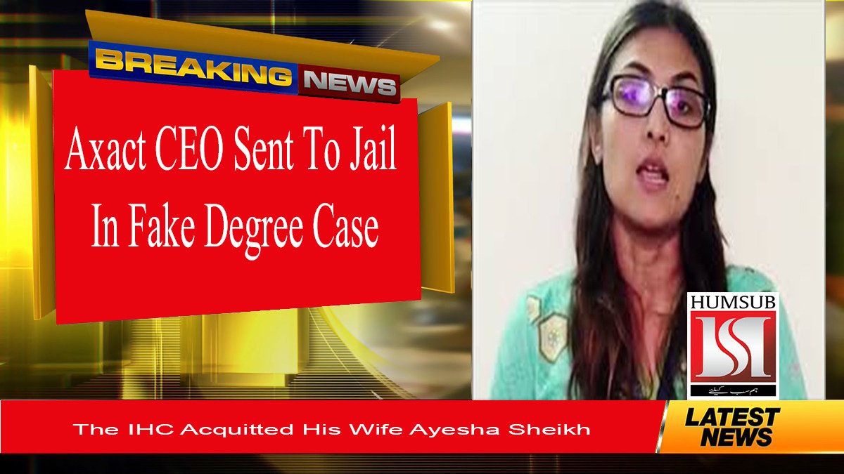 Axact CEO Sent To Jail In Fake Degree Case
