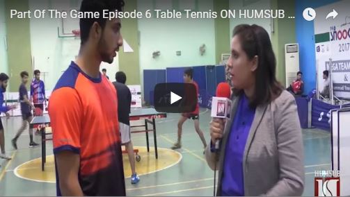 HumSub. Tv Part Of The Game Episode 6 Table Tennis 3rd February 2018