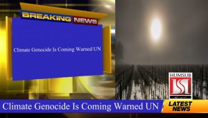 Climate Genocide Is Coming Warned UN