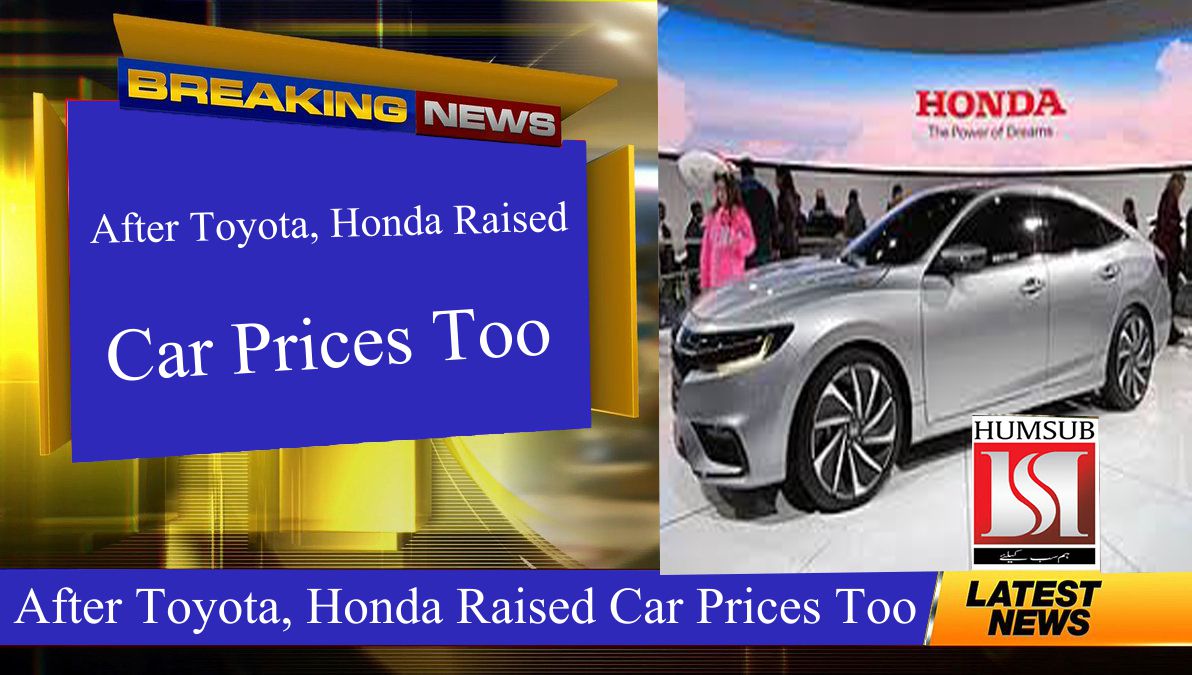 After Toyota, Honda Raised Car Prices Too