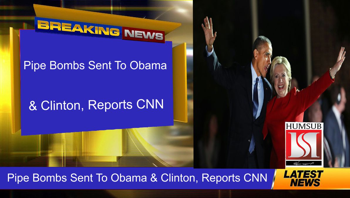 Pipe Bombs Sent To Obama & Clinton, Reports CNN