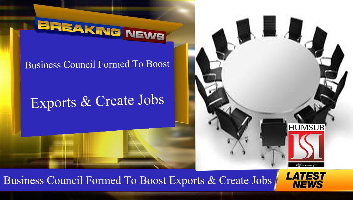 Business Council Formed To Boost Exports & Create Jobs