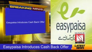 Easypaisa Introduces Cash Back Offer