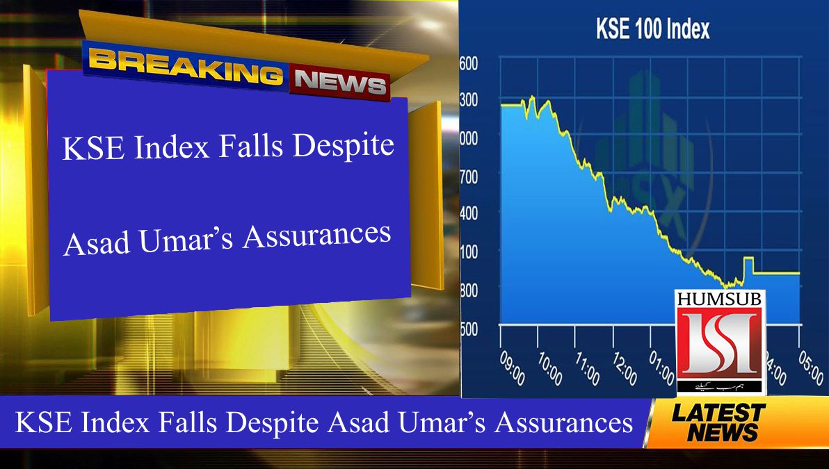 KSE Index Falls Despite Asad Umar’s Assurances