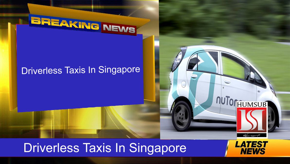 Driverless Taxis In Singapore