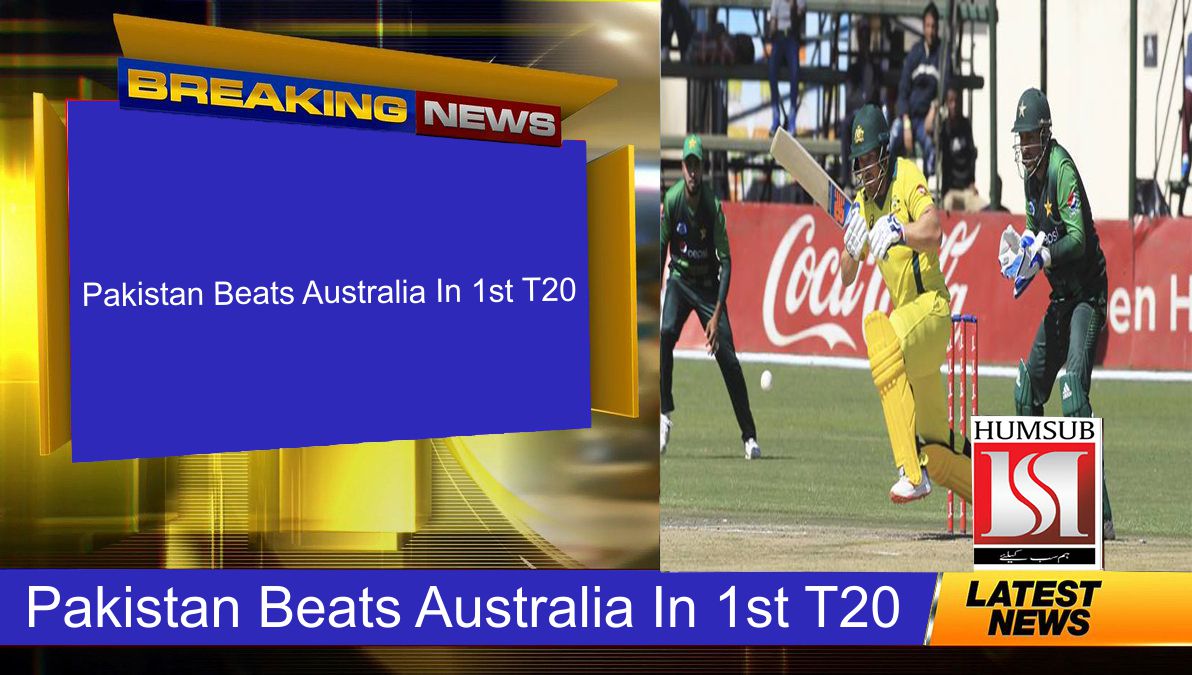 Pakistan Beats Australia In 1st T20
